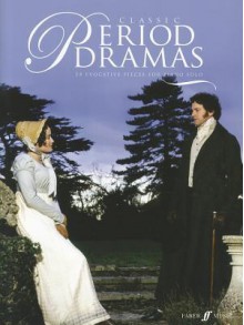 Classic Period Dramas: 14 Evocative Pieces for Piano Solo - Richard Harris