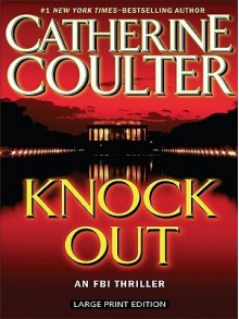 Knock Out (FBI Thriller, #13) - Catherine Coulter