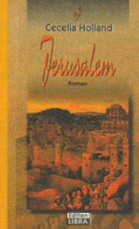 Jerusalem - Cecelia Holland, Marcel Bieger