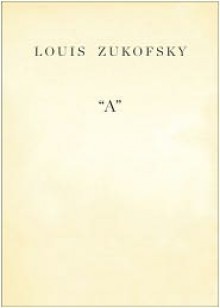 "A" - Louis Zukofsky, Barry Ahearn