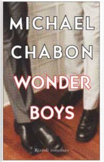 Wonder boys - Michael Chabon, Luciana Crepax, Margherita Crepax