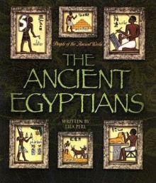 The Ancient Egyptians (People of the Ancient World) - Lila Perl