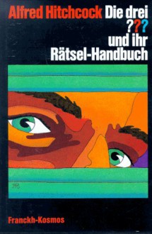 Die drei ??? und ihr Rätsel-Handbuch (Die drei Fragezeichen) - Barbara MacCall, Robert Arthur