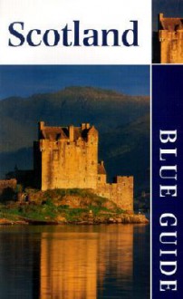 Blue Guide Scotland, Twelfth Edition (Blue Guides) - Elspeth Wills