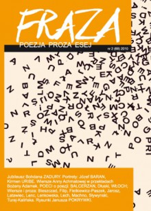 Fraza nr. 2/2010 (68) - Bohdan Zadura, Edward Balcerzan, Grzegorz Strumyk, Anna Achmatowa, Józef Baran, Wasyl Machno, Katarzyna Turaj-Kalińska, Joanna Lech, Bogusława Latawiec, Zbigniew Światłowski, Ostap Sływynski, Anna Maja Misiak, Anna Skoczylas, Stanisław Dłuski, Redakcja magazynu Fraza