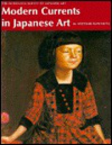 Modern Currents in Japanese Art - Michiaki Kawakita, Charles S. Terry