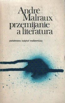 Przemijanie a literatura - André Malraux