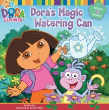 Dora's Magic Watering Can - Lisa Rao, Victoria Miller