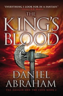 The King's Blood - Daniel Abraham