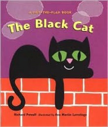 The Black Cat: A Lift-the-Flap Book - Richard Powell, Ana Martin Larranaga