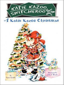 A Katie Kazoo Christmas (Katie Kazoo, Switcheroo Super Super Special) - Nancy E. Krulik