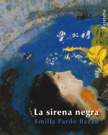 La sirena negra - Emilia Pardo Bazán, Carola Moreno