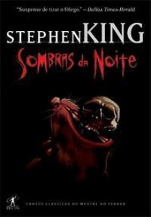 Sombras da Noite - Luiz Horácio da Matta, Stephen King