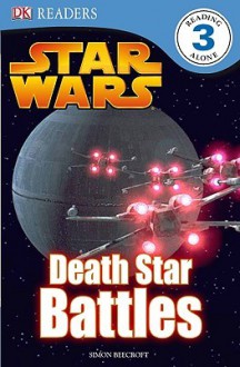 Star Wars: Death Star Battles (DK Readers Level 3) - Simon Beecroft