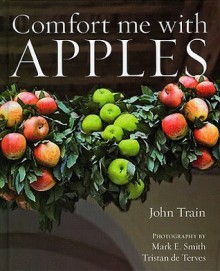 Comfort Me with Apples - John Train