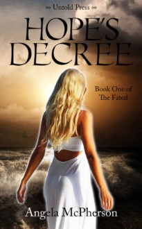 Hope's Decree (The Fated) - Angela McPherson