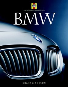 BMW: Driven to Succeed - Graham Robson