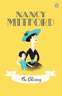 The Blessing - Nancy Mitford, Alex Kapranos