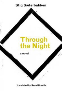 Through the Night - Stig Sæterbakken, Sean Kinsella