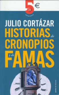 Historias de cronopios y de famas - Julio Cortázar