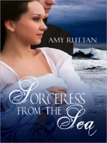 Sorceress from the Sea Sorceress from the Sea - Amy Ruttan, Devon Towry