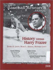 The Baseball Research Journal (BRJ), Volume 37 - Society for American Baseball Research (SABR)