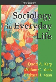 Sociology in Everyday Life - David A. Karp