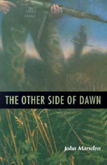 The Other Side Of Dawn (The Tomorrow Series, #7) - John Marsden