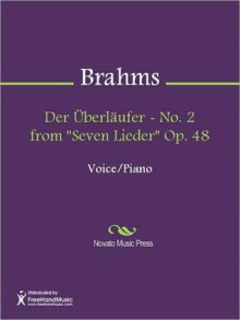 Der Uberlaufer - No. 2 from "Seven Lieder" Op. 48 - Johannes Brahms