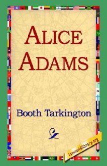 Alice Adams - Booth Tarkington