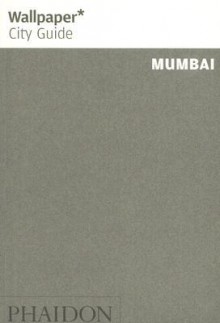 Wallpaper City Guide: Mumbai - Wallpaper Magazine, Wallpaper Magazine