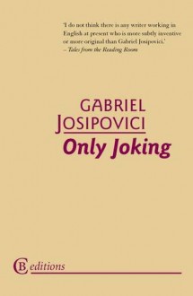 Only Joking - Gabriel Josipovici