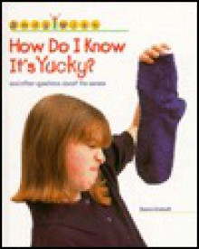 How Do I Know It's Yucky? - Sharon Cromwell, Dick Smolinski