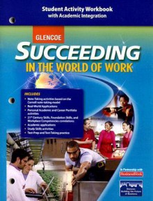 Succeeding in the World of Work Student Activity Workbook: With Academic Integration - Glencoe