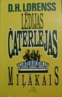 Lēdijas Čaterlejas mīļākais - D.H. Lawrence