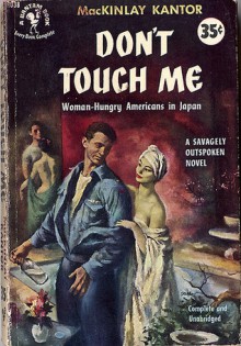 Don't Touch Me - MacKinlay Kantor