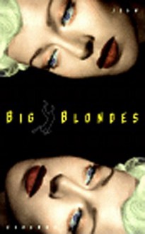 Big Blondes - Jean Echenoz, Mark Polizzotti