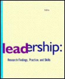 Leadership: Research Findings, Practice, and Skills - Andrew J. DuBrin