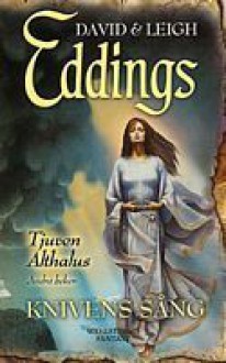 Knivens Sång (Tjuven Althalus, #2) - David Eddings, Leigh Eddings