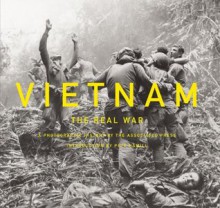 Vietnam: The Real War: A Photographic History by the Associated Press - Associated Press, Pete Hamill