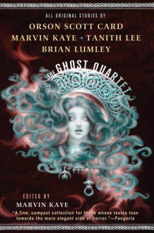 The Ghost Quartet - Orson Scott Card, Tanith Lee, Brian Lumley