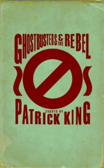 Ghostbusters and the Rebel: Movie Writing - Patrick King