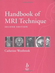 Handbook of MRI Technique - Catherine Westbrook