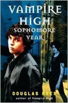 Vampire High: Sophomore Year - Douglas Rees