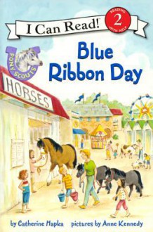 Pony Scouts: Blue Ribbon Day - Catherine Hapka, Anne Kennedy