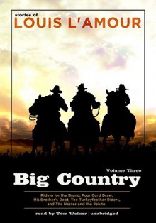 Big Country, Volume 3: Stories of Louis L'Amour (Library Edition) - Louis L'Amour, Tom Weiner