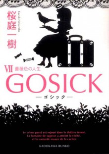 Gosick VII -ゴシック・薔薇色の人生- [Gosick VII -Goshikku - Barairo no Jinsei-] - Kazuki Sakuraba, 桜庭 一樹, Hinata Takeda, 武田 日向