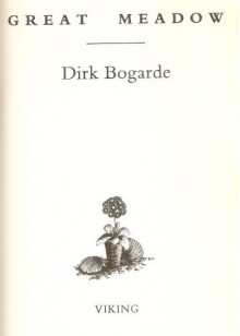 Great Meadow: An Evocation - Dirk Bogarde