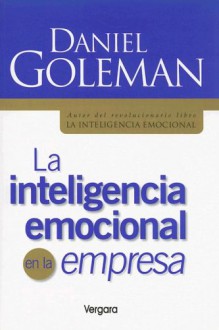 La Inteligencia Emocional en la Empresa - Daniel Goleman