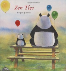 Zen Ties - Jon J. Muth